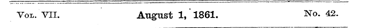 Vol. VII. August 1, ' 1861. No. 42.