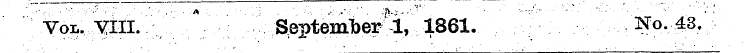Vol. mil. * Septen^er ^L , 1861. No. 43/