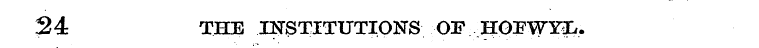 24 THE INSTITUTIONS OF JHOrWYi'.