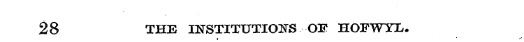28 THE INSTITUTIONS OF HOFWYX *