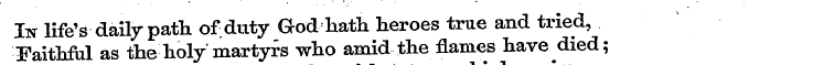 ¦ . . ¦ • . . In Faithful life's dail as...