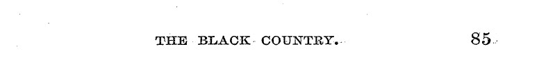 THE B"LACK COUNTRY. 85
