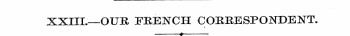 XXIIL—OUE EEENCH CO-RESPONDENT. «