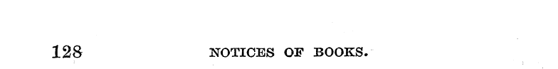 128 NOTICES OF BOOKS-