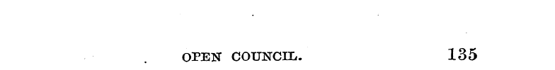 OPEN COUNCIL. 135