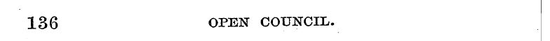 136 OPEN COUNCIL.
