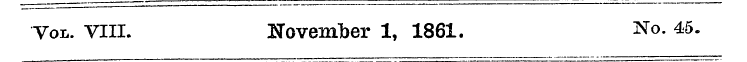 •Vob. VIII. November 1, 1861. No. 45.