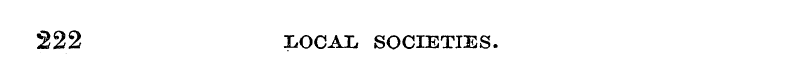 222 luOCAlu SOCIETIES.