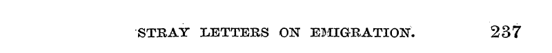STRAY LETTERS ON" EMIGRATION. 237