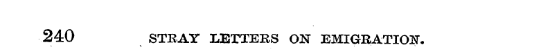 240 STRAY LETTEBS ON EMIGRATION.