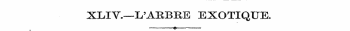 XLIV.—L'ARBRE EXOTIQUE. «