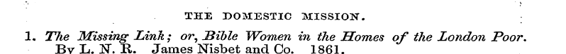 "i ¦* THE DOMESTIC MISSION. 1. The B Mis...