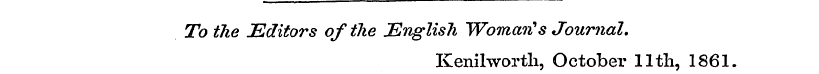To the Editors of the English 'Woman''s ...