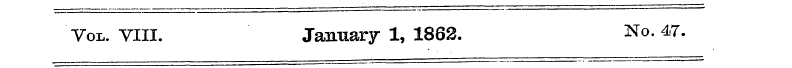 Vol. VIII. January 1, 1862. No. 47.