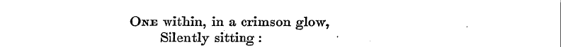One within, in a criinson glow, Silently...