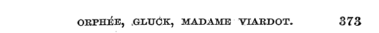 ORPHEE.GLUdKMADAME VIARDOT,, 373 , ,