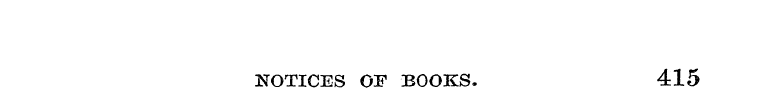 NOTICES OF BOOKS. 415