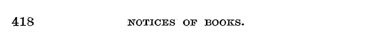 418 NOTICES OF BOOKS.