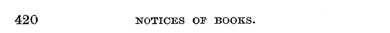 420 NOTICES OF BOOKS.