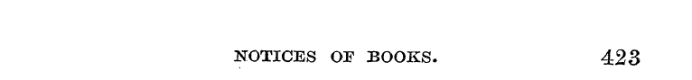 NOTICES OP BOOKS. 423