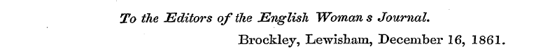 To the Editors of the English Woman s Jo...