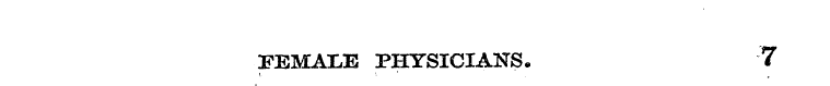 VEMALE PHYSICIANS. 7