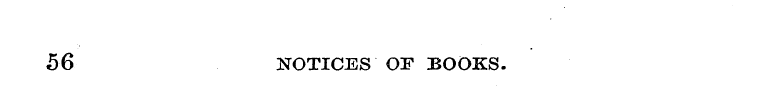 56 NOTICES OF BOOKS.