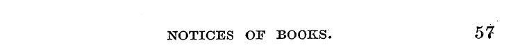 NOTICES OF BOOKS. 57