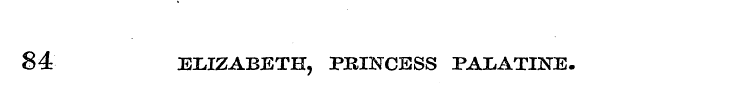 84 EUZABETH, PRINCESS PALATINE.