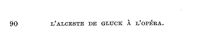 90 l/ALCESTE DE GLUCK A l/OPEKA.
