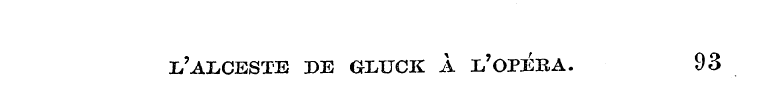 l'alceste de gluck a L'opinA. 93