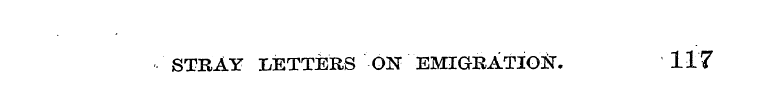 STRAY LETTERS ON EMIGRATION. 117
