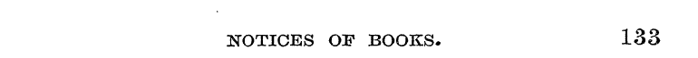 NOTICES OF BOOKS. 133