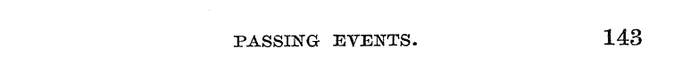 PASSING EVENTS. 143
