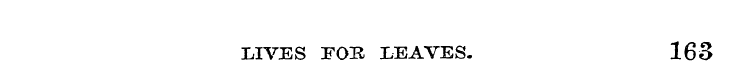 LIVES FOR LEAVES. 163