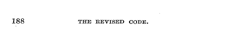 188 THE KEVISED CODE.