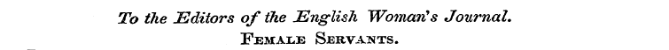 To the Editors of the English Wo7na?i f ...