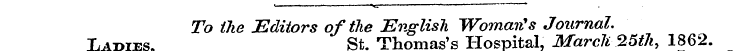 Ladies To the Editors of St the . Thomas...