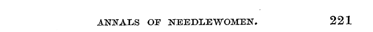 ANffAIiS OF NEEDLEWOMEN. 221