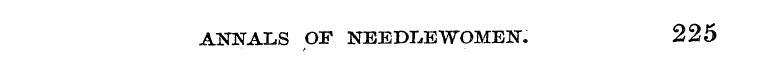 ANNALS OF NEEDLEWOMEN. 225