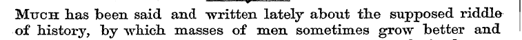 — — Much has been said and written latel...