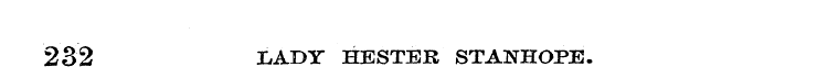 232 LADY HESTER STANHOPE.