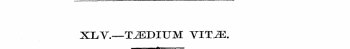 XLV.—TEDIUM YIT^E. »
