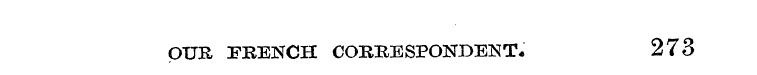 OUR, PBENCH CORRESPONDENT, 273