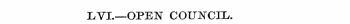 L,VI.—OPEN COUNCIL,.