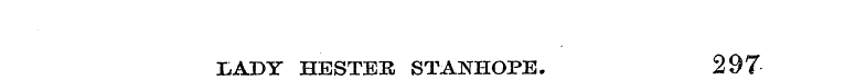 LADY HESTER STANHOPE. 297