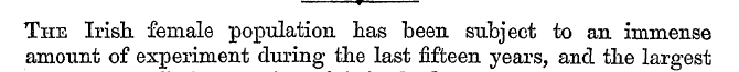 _. . . . The Irish female population has...