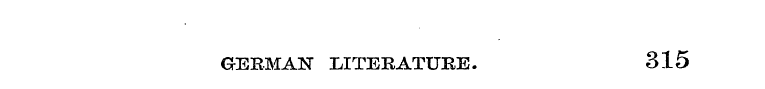 GERMAN IilTERATURE. 315