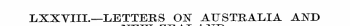 LXXVIII.—LETTERS ON AUSTRALIA AND