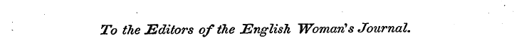 To the Editors of the JEnglish Womaris J...